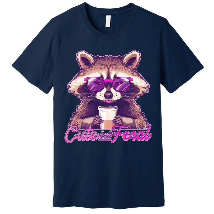 Funny Cute But Feral Coffee Raccoon Premium T-Shirt