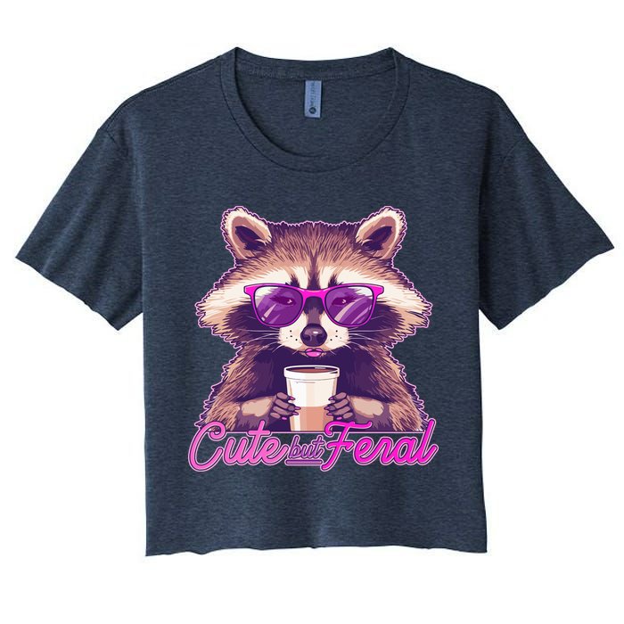 Funny Cute But Feral Coffee Raccoon Women's Crop Top Tee