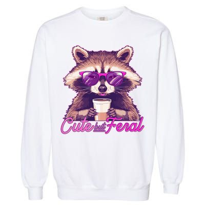 Funny Cute But Feral Coffee Raccoon Garment-Dyed Sweatshirt