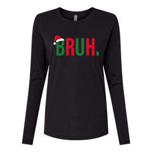 Funny Christmas Bruh Xmas Bruh Gift Womens Cotton Relaxed Long Sleeve T-Shirt