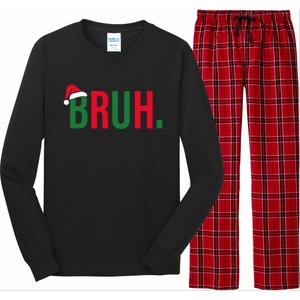 Funny Christmas Bruh Xmas Bruh Gift Long Sleeve Pajama Set