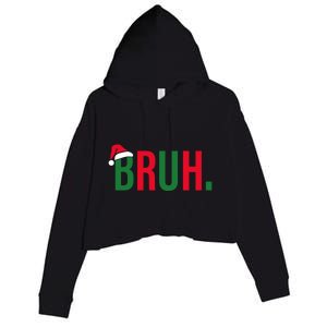 Funny Christmas Bruh Xmas Bruh Gift Crop Fleece Hoodie