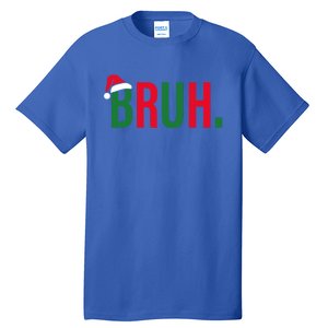 Funny Christmas Bruh Xmas Bruh Gift Tall T-Shirt