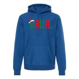 Funny Christmas Bruh Xmas Bruh Gift Premium Hoodie