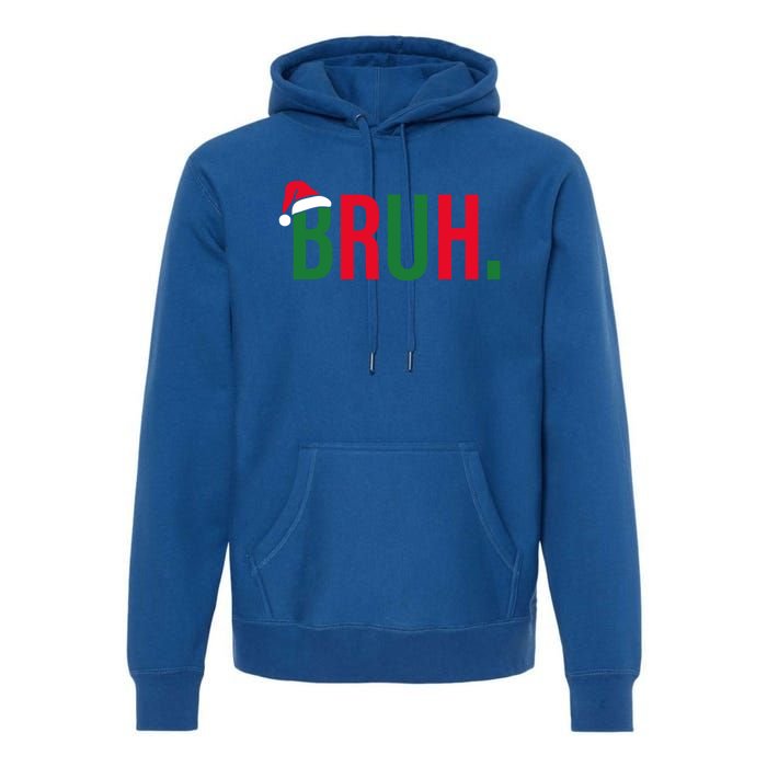 Funny Christmas Bruh Xmas Bruh Gift Premium Hoodie