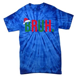 Funny Christmas Bruh Xmas Bruh Gift Tie-Dye T-Shirt