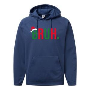 Funny Christmas Bruh Xmas Bruh Gift Performance Fleece Hoodie