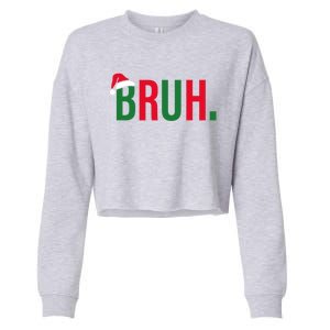 Funny Christmas Bruh Xmas Bruh Gift Cropped Pullover Crew