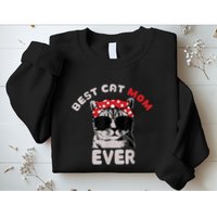 Funny Cat Best Cat Mom Ever Meow With My Cat Tee Sweatshirt