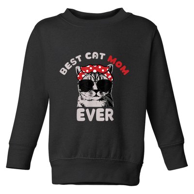 Funny Cat Best Cat Mom Ever Meow With My Cat Tee Toddler Sweatshirt