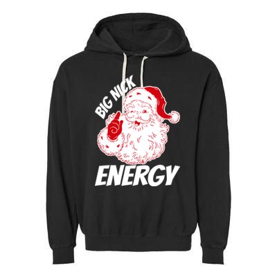 Funny Christmas Big Nick Energy Sweatshirt Santa Claus  Garment-Dyed Fleece Hoodie
