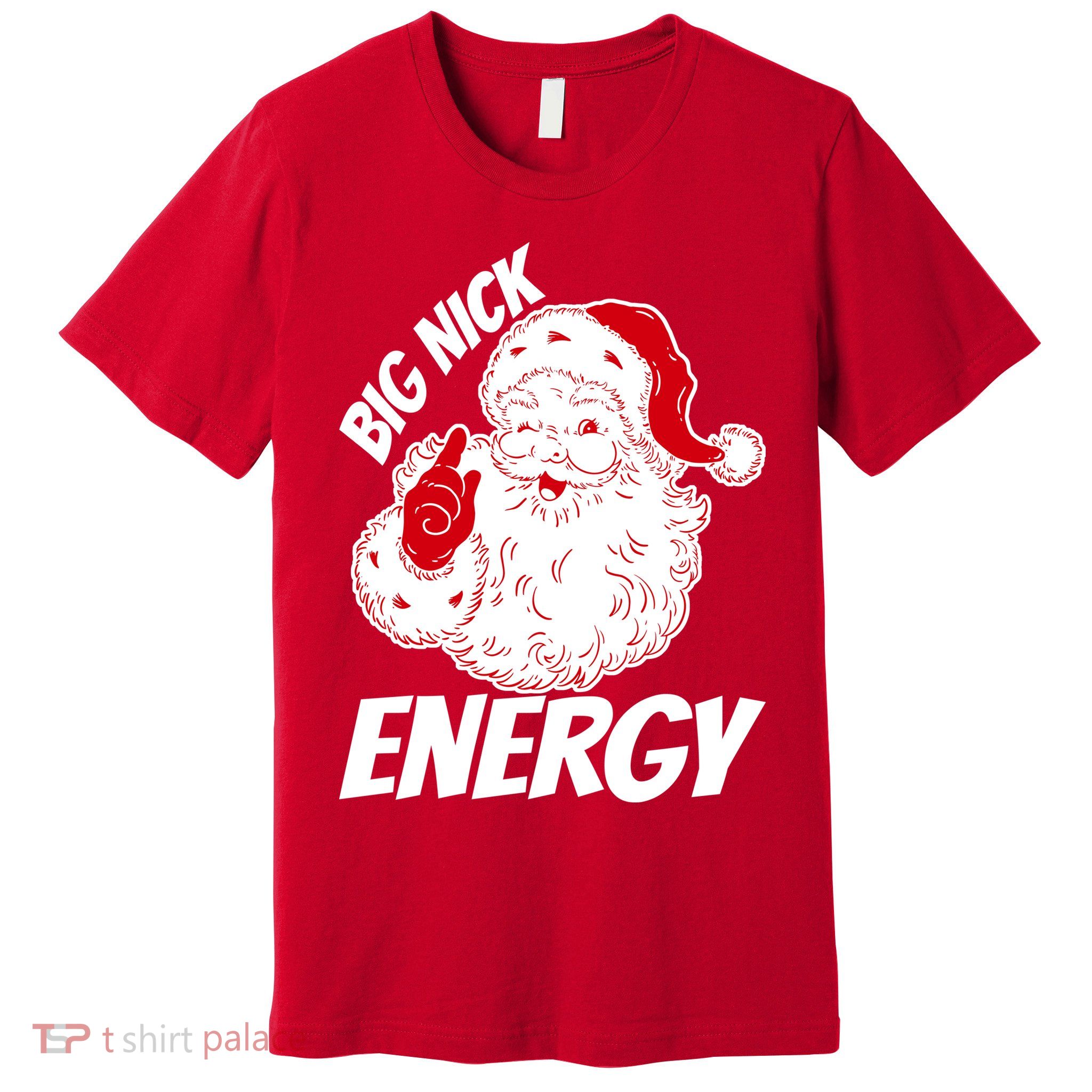 Funny Christmas Big Nick Energy Sweatshirt Santa Claus  Premium T-Shirt