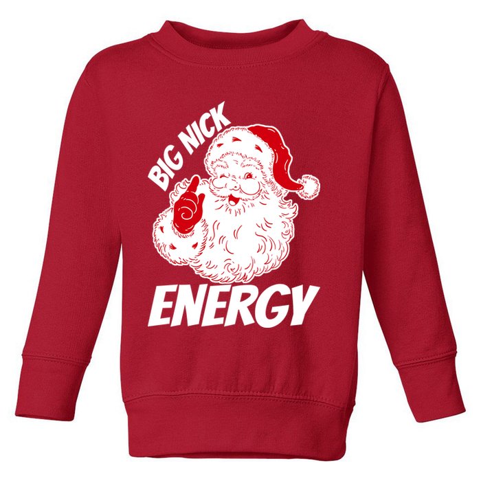 Funny Christmas Big Nick Energy Sweatshirt Santa Claus  Toddler Sweatshirt