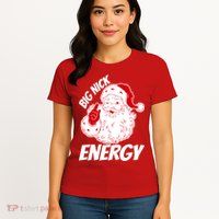 Funny Christmas Big Nick Energy Sweatshirt Santa Claus  Womens T-Shirt