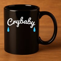 Funny Cry Baby 11oz C Handle Ceramic Mug