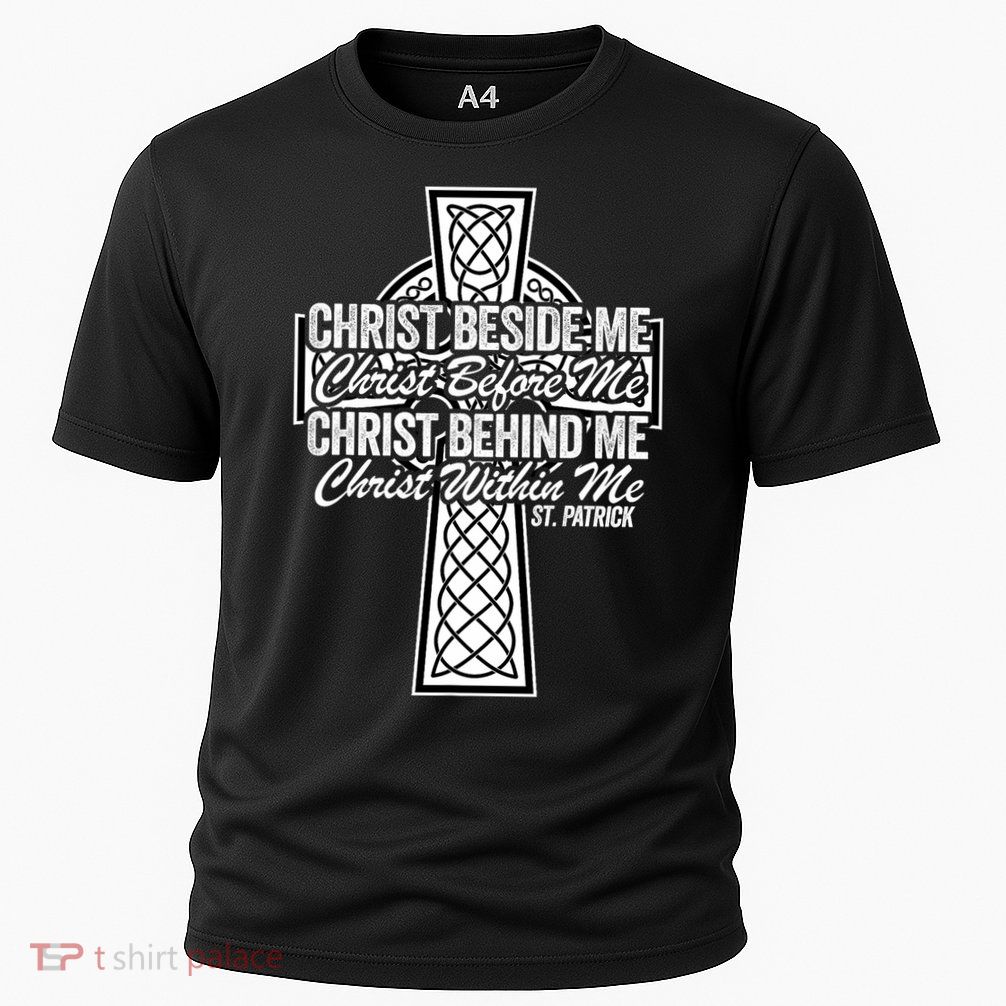 Funny Christ Beside Me Christ Before Me Christ Behind Me Performance Shirt