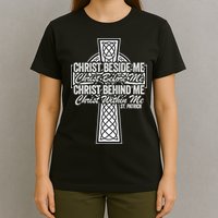 Funny Christ Beside Me Christ Before Me Christ Behind Me T-Shirt