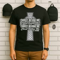 Funny Christ Beside Me Christ Before Me Christ Behind Me T-Shirt