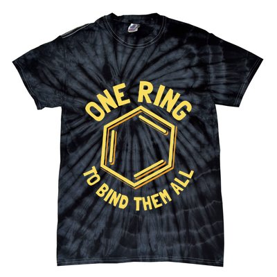 Funny Chemistry Benzene Ring One Ring To Bind Them All Tie-Dye T-Shirt