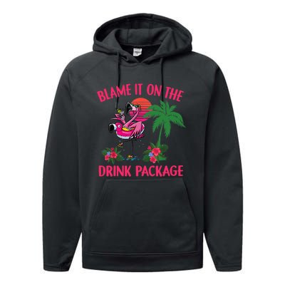 Flamingo Cruise Blame It on the Drink Package Drinking Booze Performance Fleece Hoodie