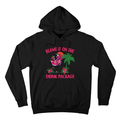 Flamingo Cruise Blame It on the Drink Package Drinking Booze Hoodie