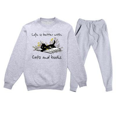 Funny Cat Book Life Is Better With Cats And Books Premium Crewneck Sweatsuit Set