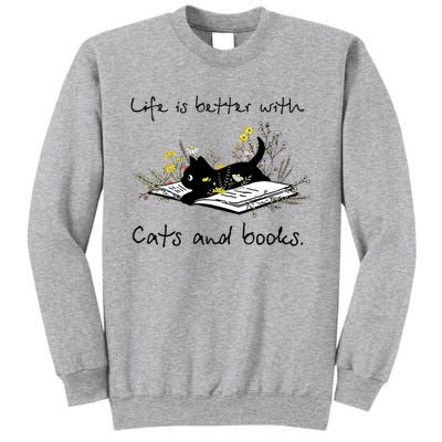 Funny Cat Book Life Is Better With Cats And Books Tall Sweatshirt