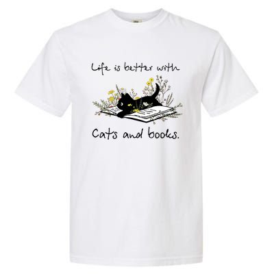 Funny Cat Book Life Is Better With Cats And Books Garment-Dyed Heavyweight T-Shirt