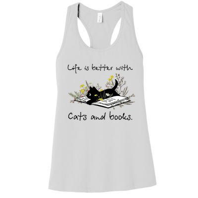 Funny Cat Book Life Is Better With Cats And Books Women's Racerback Tank