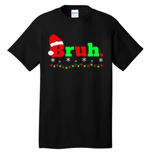 Funny Christmas Bruh Tall T-Shirt