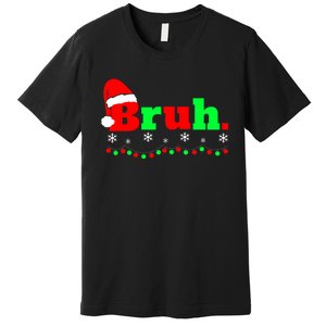 Funny Christmas Bruh Premium T-Shirt