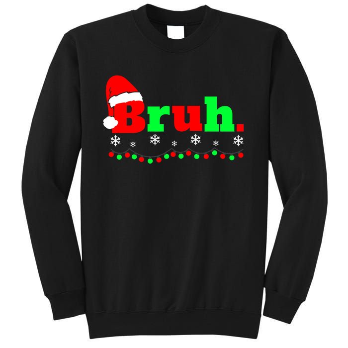 Funny Christmas Bruh Tall Sweatshirt