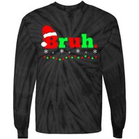 Funny Christmas Bruh Tie-Dye Long Sleeve Shirt