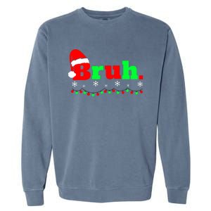 Funny Christmas Bruh Garment-Dyed Sweatshirt