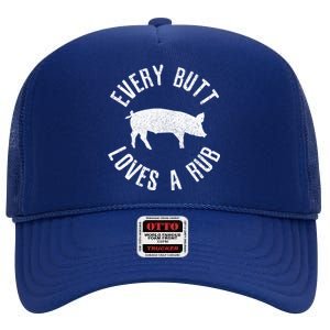 Funny Chef Bbq Grilling Smoking Every But Loves A Rub Gift Cute Gift High Crown Mesh Back Trucker Hat