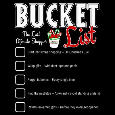 Funny Christmas Bucket List Design Xmas Holiday Humor T-Shirt