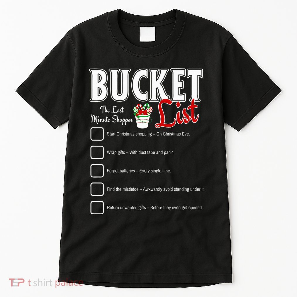 Funny Christmas Bucket List Design Xmas Holiday Humor Tall T-Shirt