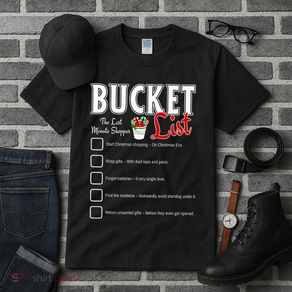 Funny Christmas Bucket List Design Xmas Holiday Humor Tall T-Shirt