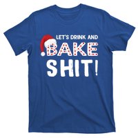 Funny Christmas Baking Cute Gift Let's And Bake Shit Funny Gift T-Shirt