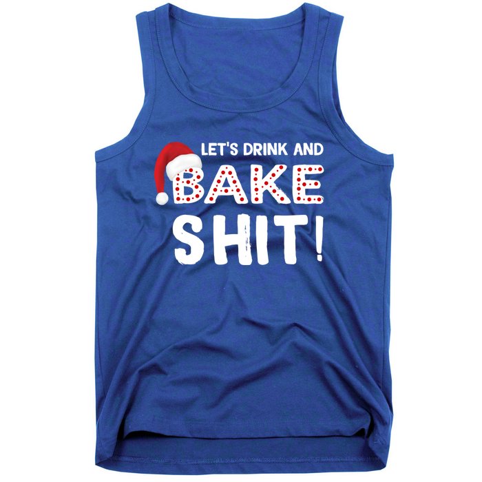 Funny Christmas Baking Cute Gift Let's And Bake Shit Funny Gift Tank Top