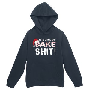 Funny Christmas Baking Cute Gift Let's And Bake Shit Funny Gift Urban Pullover Hoodie