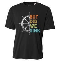 Funny Cruise But Did We Sink Pontoon Boat Captain Cooling Performance Crew T-Shirt