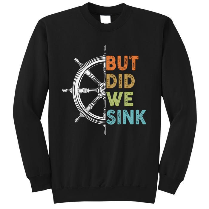 Funny Cruise But Did We Sink Pontoon Boat Captain Sweatshirt