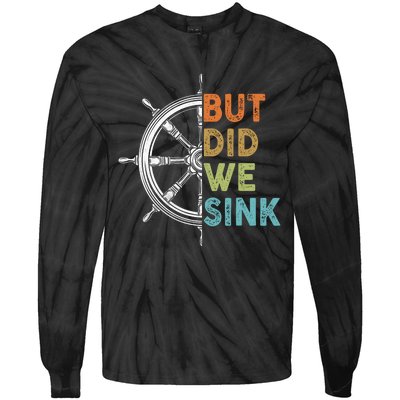 Funny Cruise But Did We Sink Pontoon Boat Captain Tie-Dye Long Sleeve Shirt