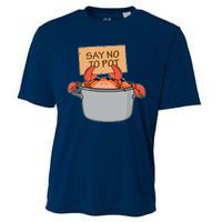 Funny Crab Boil Gift Seafood Say No To Pot Cooling Performance Crew T-Shirt