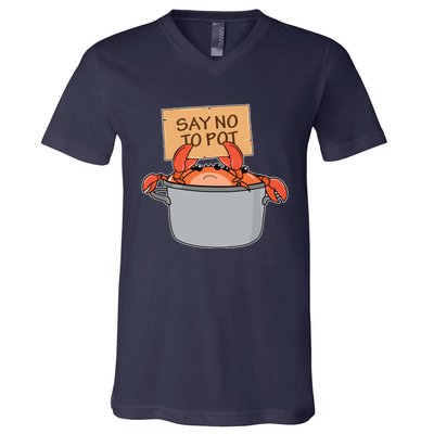 Funny Crab Boil Gift Seafood Say No To Pot V-Neck T-Shirt