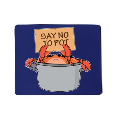 Funny Crab Boil Gift Seafood Say No To Pot Mousepad