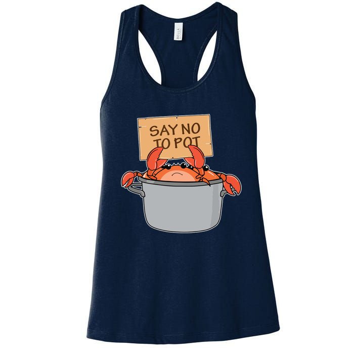 Funny Crab Boil Gift Seafood Say No To Pot Women's Racerback Tank