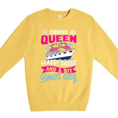 Funny Cruising Cruise Queen Classy Sassy Smart Assy Gift Premium Crewneck Sweatshirt