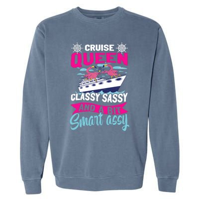 Funny Cruising Cruise Queen Classy Sassy Smart Assy Gift Garment-Dyed Sweatshirt